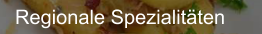 Regionale Spezialitten